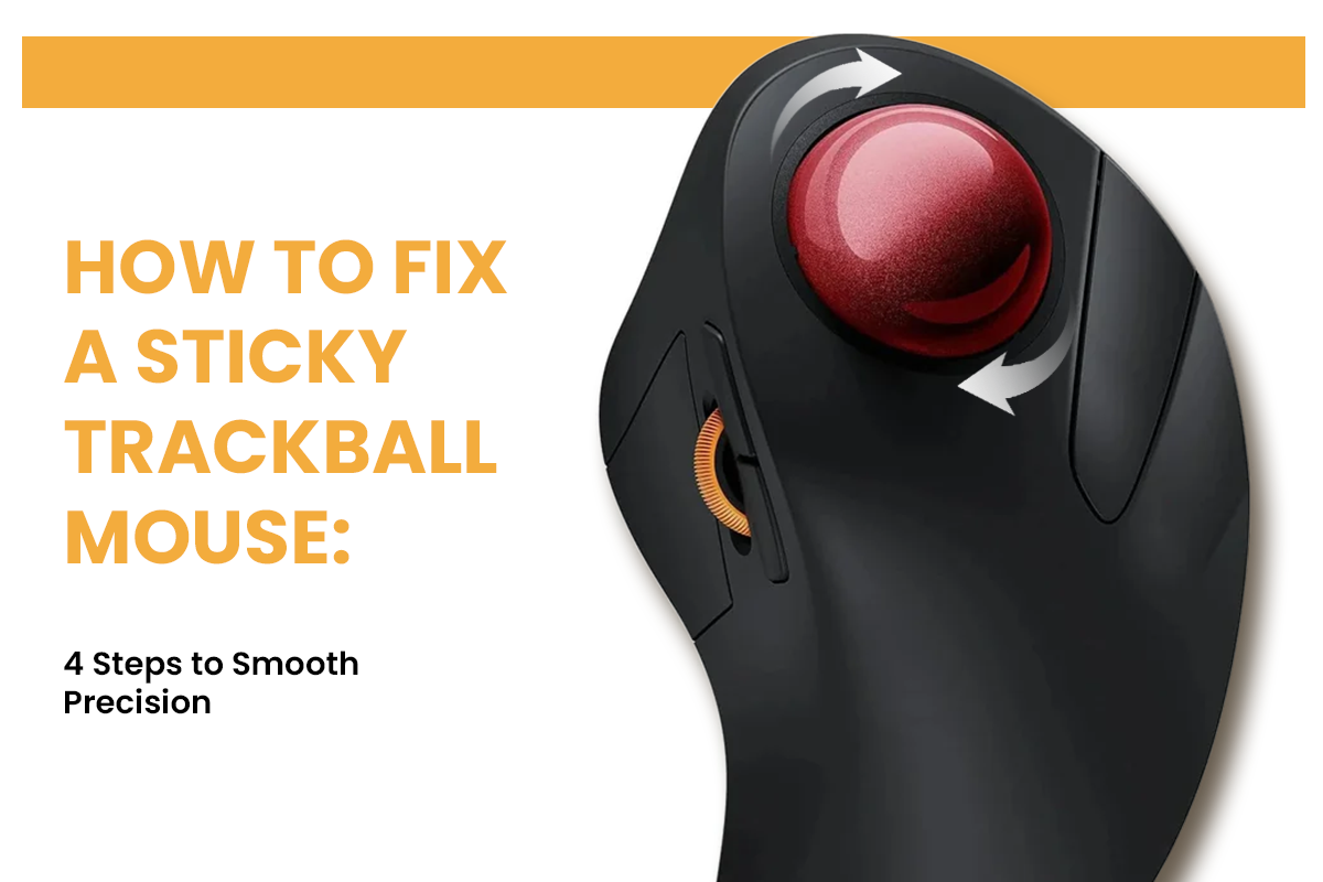 A title image featuring a black trackball mouse with a red ball and the text "How to Fix a Sticky Trackball Mouse: 4 Steps to Smooth Precision."